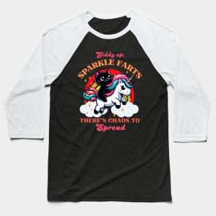 Giddy Up Sparkle Farts There's Chaos To Spread Baseball T-Shirt